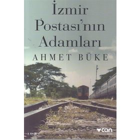 İzmir Postası’nın Adamları - Ahmet Büke
