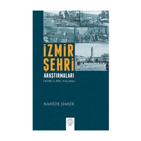 İzmir Şehri Araştırmaları - Nahide Şimşir