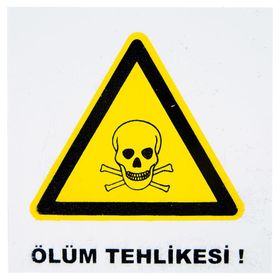 İzmir Serigrafi Pvc Levha Ölüm Tehlikesi Uyarı Levhası