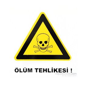 İzmir Serigrafi Pvc Levha Ölüm Tehlikesi Uyarı Levhası