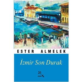 İzmir Son Durak - Ester Almelek