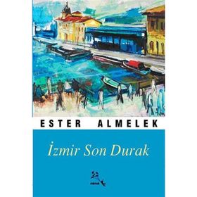 İzmir Son Durak - Ester Almelek