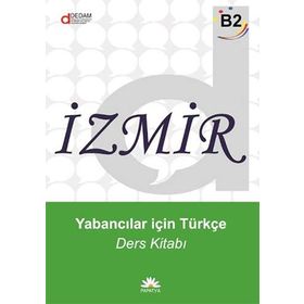 İzmir Yabancılar İçin Türkçe B2 - V. Doğan Günay Betül Çetin Yeliz Demirhan Utku Oryaşın