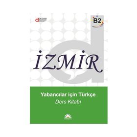 İzmir Yabancılar İçin Türkçe B2 - V. Doğan Günay Betül Çetin Yeliz Demirhan Utku Oryaşın