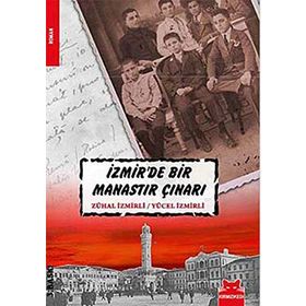 İZMİR'DE BIR MANASTIR ÇINARI - ZÜHAL İZMİRLİ;YÜCEL İZMİRLİ