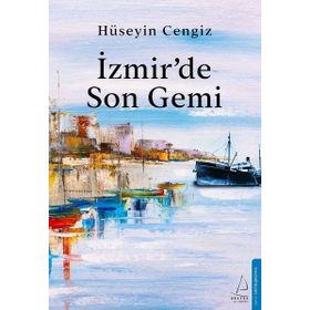İzmirde Son Gemi - Hüseyin Cengiz