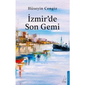 İzmirde Son Gemi - Hüseyin Cengiz