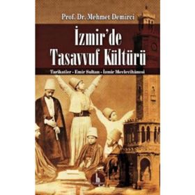 İzmir’de Tasavvuf Kültürü - Mehmet Demirci