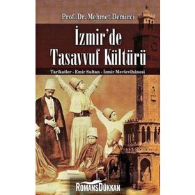 İzmir’de Tasavvuf Kültürü - Mehmet Demirci