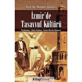 İzmir’de Tasavvuf Kültürü - Mehmet Demirci