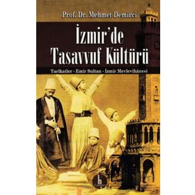İzmir’de Tasavvuf Kültürü - Mehmet Demirci