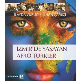 İzmir’de Yaşayan Afro Türkler - İlhan Çamiçi İlayda Vurucu