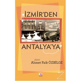 İzmir’den Antalya’ya - Ahmet Faik Özbilge