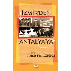 İzmir’den Antalya’ya - Ahmet Faik Özbilge