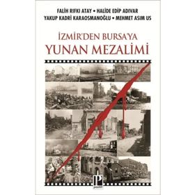 İzmir'den Bursa'ya Yunan Mezalimi - Pozitif Yayınları