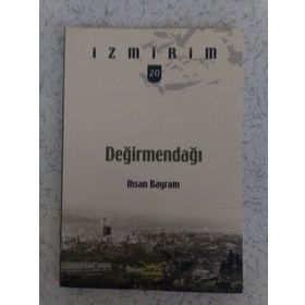 İzmirim Değirmendağı - İhsan Bayram