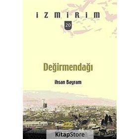 İzmirim Değirmendağı - İhsan Bayram