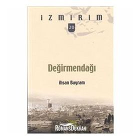 İzmirim Değirmendağı - İhsan Bayram