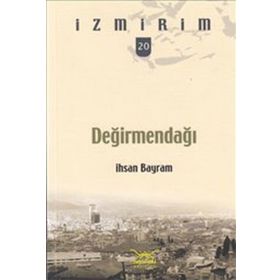 İzmirim Değirmendağı - İhsan Bayram