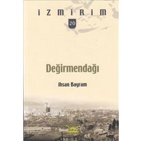 İzmirim Değirmendağı - İhsan Bayram
