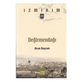 İzmirim Değirmendağı - İhsan Bayram