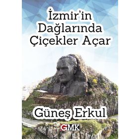 İzmir'in Dağlarında Çiçekler Açar / Serap Yeşiltuna