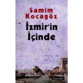 İZMİR'İN İÇİNDE - SAMIM KOCAGÖZ