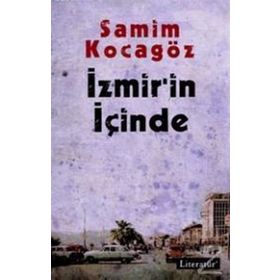 İZMİR'İN İÇİNDE - SAMIM KOCAGÖZ