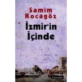 İZMİR'İN İÇİNDE - SAMIM KOCAGÖZ