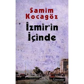 İZMİR'İN İÇİNDE - SAMIM KOCAGÖZ