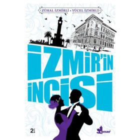 İZMİR'İN İNCİSİ - YÜCEL İZMİRLİ;ZÜHAL İZMİRLİ