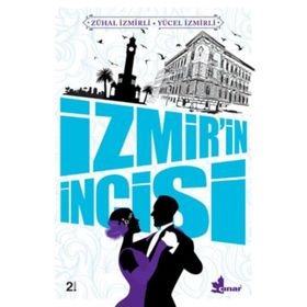 İZMİR'İN İNCİSİ - YÜCEL İZMİRLİ;ZÜHAL İZMİRLİ