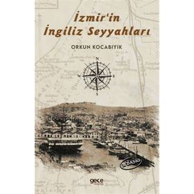İzmir’in İngiliz Seyyahları - Orkun Kocabıyık