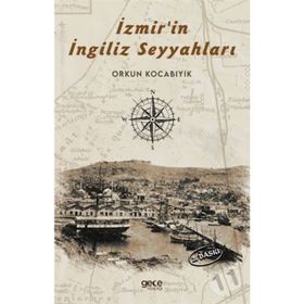 İzmir’in İngiliz Seyyahları - Orkun Kocabıyık