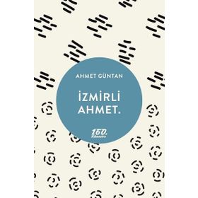 İzmirli Ahmet - Ahmet Güntan