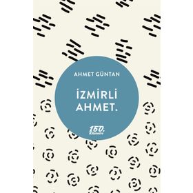 İzmirli Ahmet - Ahmet Güntan