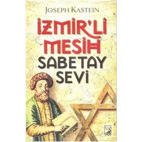 İzmirli Mesih Sabetay Sevi - Joseph Kastein