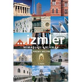 İZMLER MİMARLIĞI ANLAMAK - JEREMY MELVIN