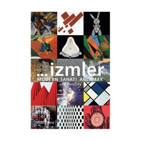 İzmler Modern Sanatı Anlamak - Sam Phillips