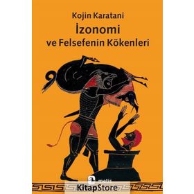 İzonomi ve Felsefenin Kökenleri - Kojin Karatani