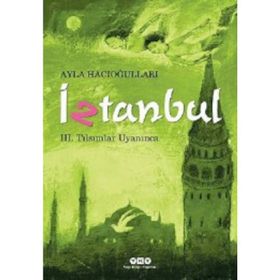 İztanbul 3 - Tılsımlar Uyanınca / Ayla Hacıoğlu