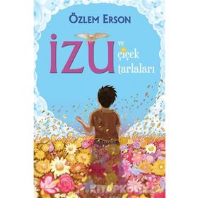 İzu ve Çiçek Tarlaları - Özlem Erson