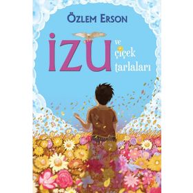 İzu ve Çiçek Tarlaları - Özlem Erson