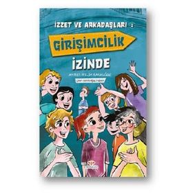 İzzet ve Arkadaşları Girişimcilik İzinde - Ahmet Melih Karauğuz
