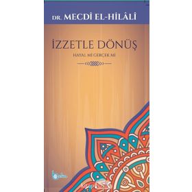 İzzetle Dönüş - Hayal mi Gerçek mi - Mecdi ElHilali
