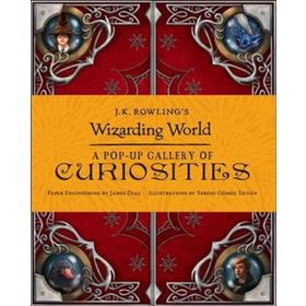 J.K. Rowling s Wizarding World - A Pop-Up Gallery of Curiosities