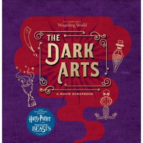 J.K. Rowling s Wizarding World - The Dark Arts A Movie Scrapbook - Warner Bros