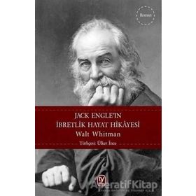 Jack Engle’ın İbretlik Hayat Hikayesi - Walt Whitman