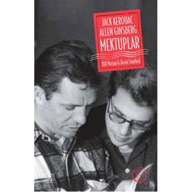 Jack Kerouac ve Allen Ginsberg Mektuplar - Bill Morgan David Stanford