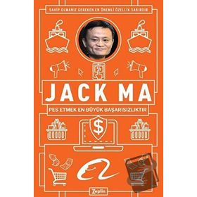 Jack Ma : Pes Etmek En Büyük Başarısızlıktır